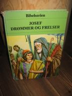 JOSEF. DRØMMER OG FRELSER.