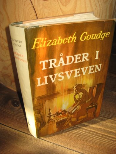 Goudge, Elisabeth: TRÅDER I LIVSNERVEN.