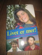 LIVET ER MER 13 FORTELLINGER FRA VIRKELIGHETEN