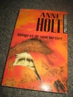 HOLT, ANNE: Salige er de som tørster. 1997.