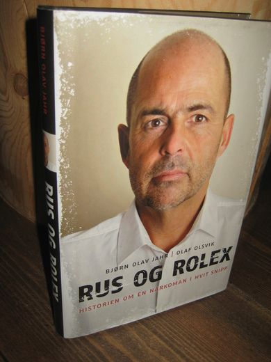 OLSVIK: RUS OG ROLEX. Historien om en narkoman i hvit snipp. 2009