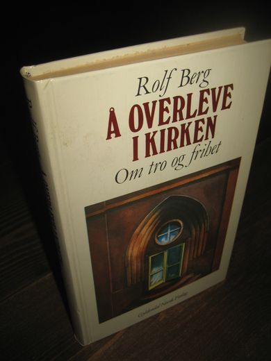 Berg: Å OVERLEVE I KIRKEN. 1984.