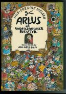 NIELSEN, NILS- FREDRIK: ARLUS PÅ UNDERJORDISKE EVENTYR. 1985