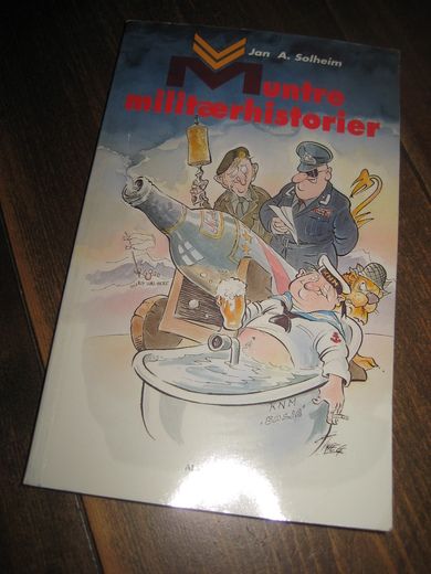 Solheim: Muntre militærhistorier. 1998.