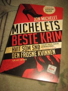 MICHELET, JON: MICHELETS BESTE KRIM. HVIT SOM SNØ - DEN FROSNE KVINNEN, 2002. 