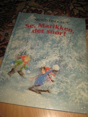 LINDGREN ASTRID: SE MARIKKEN DET SNØR 1983