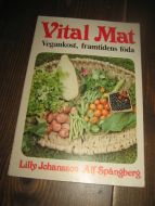 Spångberg: Vital Mat. Vegankost, framtidens føda. 1982.
