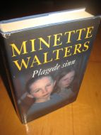 WALTERS, MINETTE: Plagede sinn. 2004.