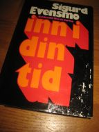 EVENSMO, SIGURD: INNI DIN TID. 1976.