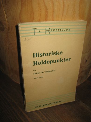 Thingsaker: Historiske Holdepunkter 1952