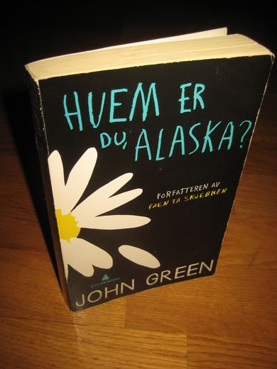 GREEN, JOHN: HVEM ER DU, ALASKA? 2014.