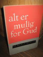 MONSEN. Alt er mulig for Gud. 1961.