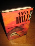HOLT, ANNE: SALIGE ER DE SOM TØRSTER. 1994.