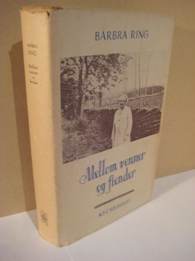 RING, BARBRA: Mellom venner og fiender. 1947.