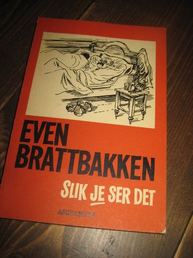 BRATTBAKKEN, EVEN: SLIK JE SER DET. 1964.