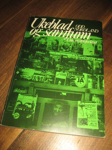 NORDLAND, ODD: UKEBLAD OG SAMFUNN. 1973. 