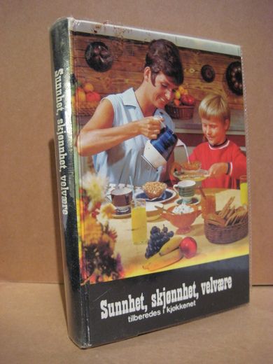 Nussbaum: SUNNHET, SKJØNNHET, VELVÆRE TILBREDES I KJØKKENET. NATURLIG NÆRING DEN BESTE MEDISIN. 1974.