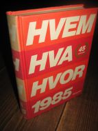 1985, HVEM, HVA HVOR.