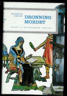 DRUON, MAURICE: DRONNING MORDET.