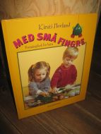 Hovland: MED SMÅ FINGRE.