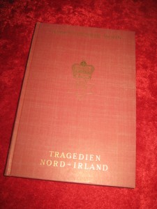 MOHN, ALBERT HENRIK: TRAGEDIEN NORD IRLAND. 1972. 