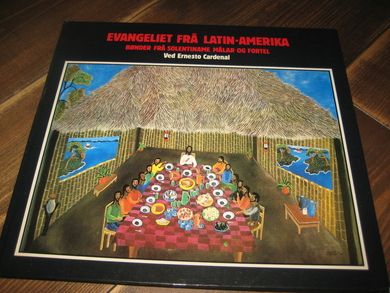 Cardenal: EVANGELIET FRÅ LATIN AMERIKA. 1984.
