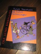 KIRKEGAARD: Tippe Topphatt og andre fortellinger. 1985.