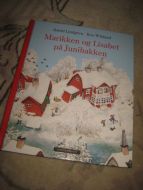 LINDGREN, ASTRID: Marikken og Lisabet på Junibakken. 2009.