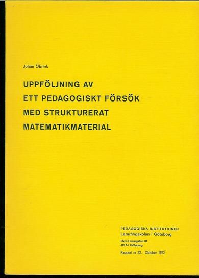 Øbrikn: UPPFØLJING AV ET PEDAGOGISKT FORSØK MED STRUKTURERAT MATEMATIKMATERIAL 1972
