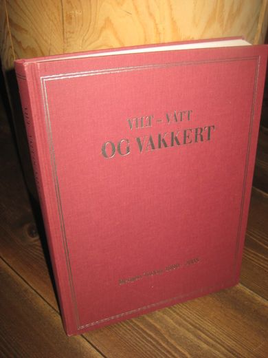 GJERSTAD: VILT- VÅTT OG VAKKERT Bergen Turlag 1890-2005 2005
