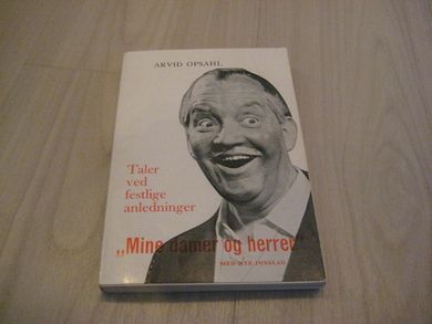 OPSAHL: Taler ved festlige anledninger. Mine damer og herrer. 1968.