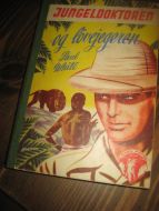 WHITE: JUNGELDOKTOREN og løvejegeren. Bok nr 6, 1955.