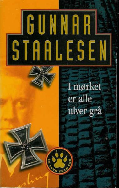 GUNNAR STAALESEN: I mørkret er alle ulver grå. 1997.