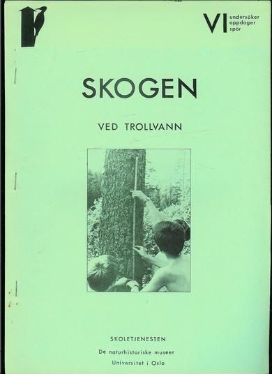 SKOGEN VED TROLLVANN.