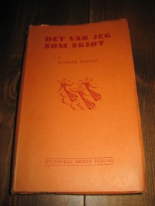 EDQVIST: DET VAR JEG SOM SKJØT. 1938.