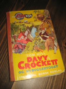 HILL: DAVY CROCKET OG NYBYGGERTOGET. Bok nr 5, 1957.