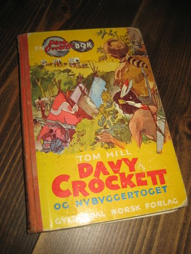 HILL: DAVY CROCKET OG NYBYGGERTOGET Bok nr 5 1957