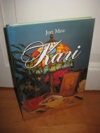 Moe, Jon: Kari. EI UTVANDRARSOGE. 1994.