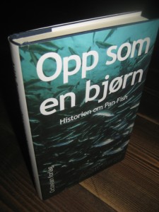 Berge: Opp som en bjørn. Historien om PAN FISH. 2004.