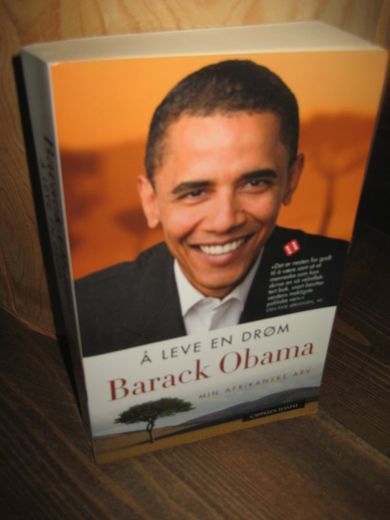 OBAMA, BARACK: Å LEVE EN DRØM. MIN AFRIKANSKE DRØM. 2009.
