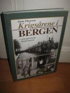 Thowsen, Stein: Krigsårene i BERGEN - sett gjennom kameraøyet. 2004.