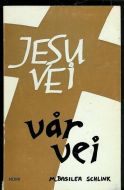SCHLINK:JESU VEI- VÅR VEI. 1972