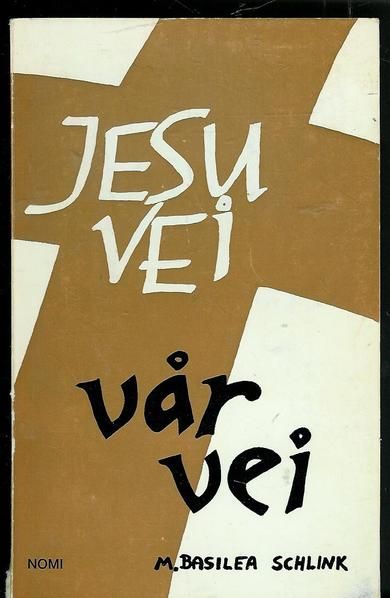 SCHLINK:JESU VEI- VÅR VEI. 1972