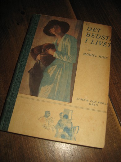 HINE, MURIEL: DET BEDSTE I LIVET. 1925. 