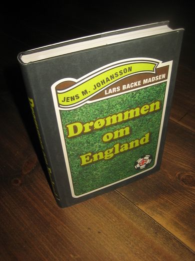 JOHANSSON / MADSEN: Drømmen om England