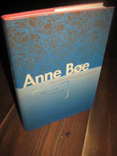 Bøe, Anne: BØLGENDE SORG, DE VET INGENTING. 1996.