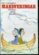 Losnegård, Rolf: MAKSVERINGAR. Verdens beste fiendar. 1983
