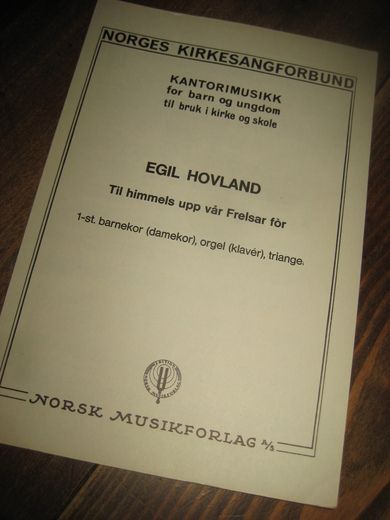 EGIL HOVLAND: Til himmels upp vår Frelsar for. 1970.