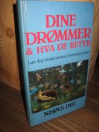 DEE: DINE DRØMMER & HVA DE BETYR. Lær deg å forstå søvnens hemmelige språk.