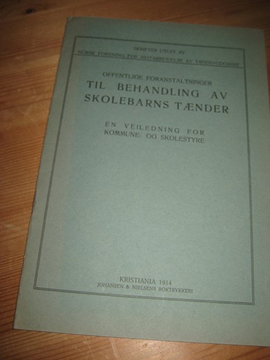 OFFENTLIGE FORANSTALTNINGER TIL BEHANDLEING AV SKOLEBARNS TÆNDER. 1914.